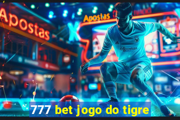 777 bet jogo do tigre